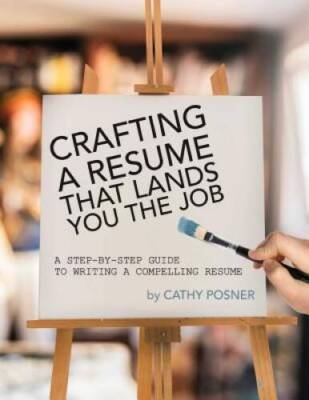 Crafting a Resume That Lands You the Job: A Step-by-Step Guide to Wr - VERY GOOD
