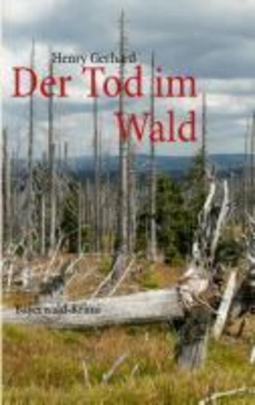 Thumbnail - Der Tod Wald | Henry Gerhard | Bayerwald-krimi | Taschenbuch |