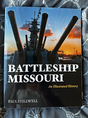 Stillwell: Battleship Missouri, an Illustrated History