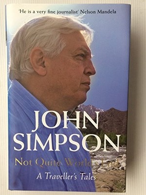 Not Quite World's End: A Traveller's Tales,John Simpson