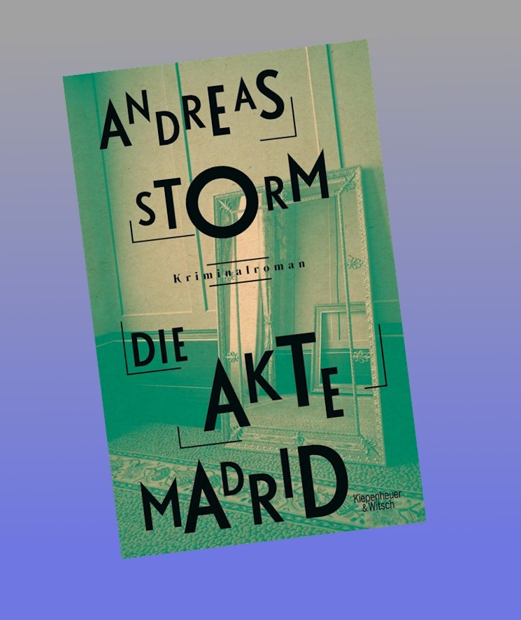 Die Akte Madrid Andreas Storm