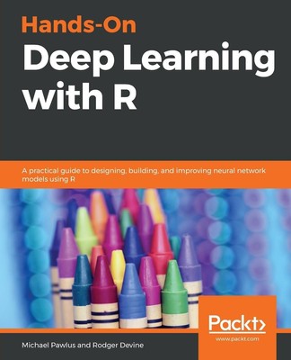 Hands-On Deep Learning with R | Michael Pawlus (u. a.) | Taschenbuch | Englisch