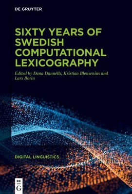 Sixty Years of Swedish Computational Lexicography, Hardcover by Dannélls, Dan...