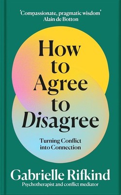 How to Agree to Disagree by Gabrielle Rifkind (Paperback) Brand New Book English
