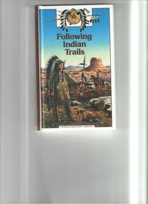 Following Indian Trails (Young Discovery Library) (English and French Edition) b