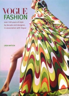 Vogue Fashion : Over 100 Years of Style by Decade and Designer, i