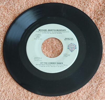 Michael Martin Murphey....''Let The Cowboy Dance'' 45 RPM 7'' Vinyl (Promo Copy)
