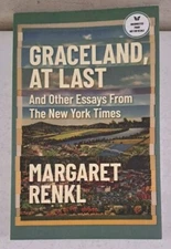 Uncorrected Proof-Graceland at Last & Other Essays of The New York Times-Renkl