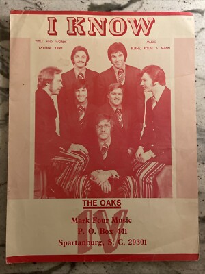 I Know - Recorded by The Oaks - Burns, Rouse & Mann (Silverline Music 1971)