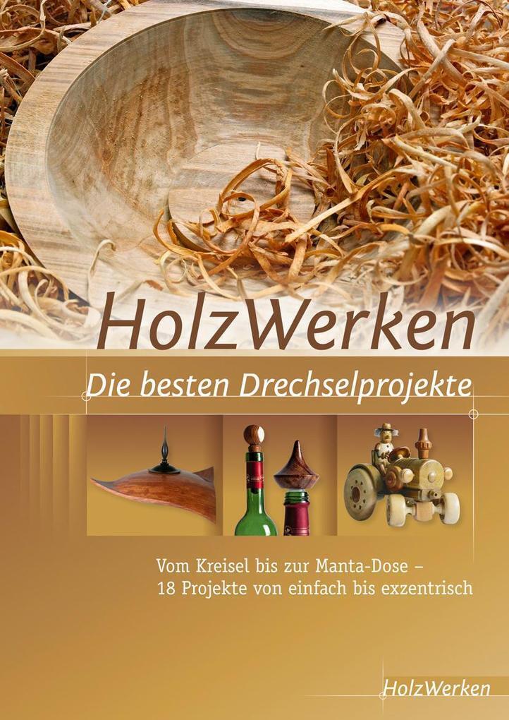 Thumbnail - Holzwerken Die Besten Drechselprojekte | 2013 | Deutsch