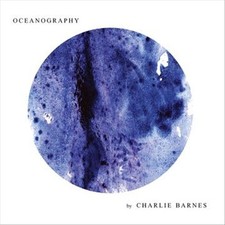 CHARLIE BARNES - OCEANOGRAPHY NEW CD