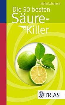 Die 50 besten Säure-Killer von Lohmann, Maria | Buch | Zustand sehr gut - Bild 1 von 1