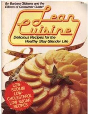 Lean Cuisine: Delicious Recipes for the Healthy Stay-Slender Life - GOOD