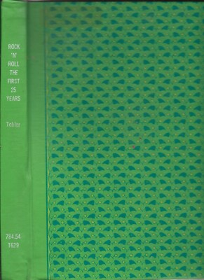 Rock 'n Roll: The First Twenty-Five Years by Pete Frame and John Tobler (1981)
