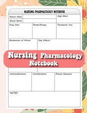 Nursing Pharmacology Notebook: A Blank Medication Template for nursing students: