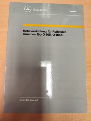 Mercedes Benz Hebevorrichtung Rollstühle Typ O 405 / O 405 G 1990 Buch KW