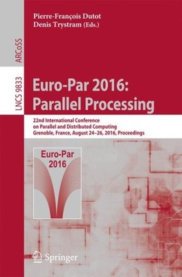 Euro-par 2016 : Parallel Processing - 22nd International Conference on Parall...