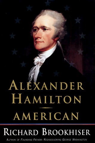 Alexander Hamilton, American - Hardcover By Brookhiser, Richard - VERY GOOD