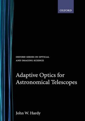 Adaptive Optics for Astronomical Telescopes by John W. Hardy (English) Hardcover