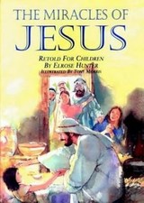 The Miracles of Jesus, Hunter, Elrose, Used; Good Book