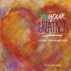 To Your Greatness by Howard Glasser (Paperback / softback, 2015)