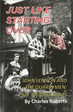 JUST LIKE STARTING OVER - John Lennon and his Quarrymen SIGNED  EXTENDED EDITION