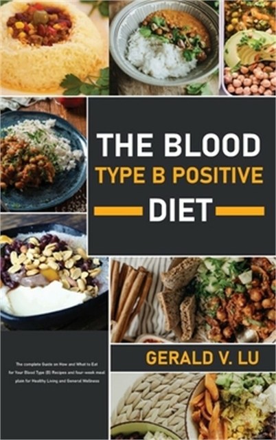 Blood Type B Positive Diet By Gerald V Lu Hardcover Book For Sale Online Ebay