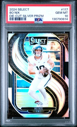 2024 Panini Select Bo Nix #117 PSA 10 Silver Die Cut Prizm Rookie Broncos RC