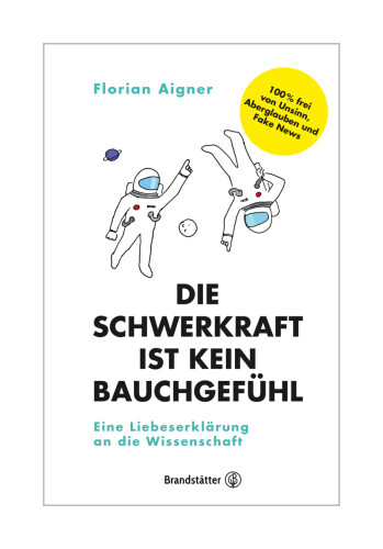 Thumbnail - Die Schwerkraft Ist Kein Bauchgefühl Von Florian Aigner