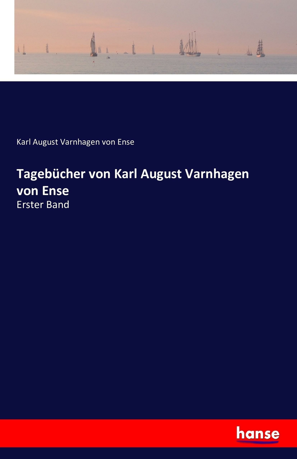 Thumbnail - Tagebücher Von Karl August Varnhagen Von Ense | Buch | 9783742830807