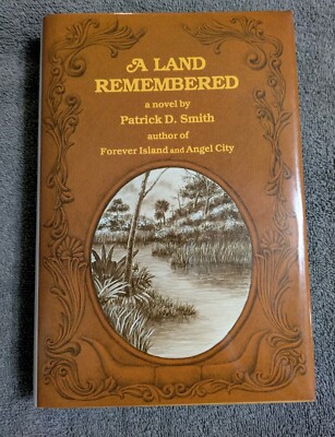 Land Remembered by Patrick D. Smith (1998, Hardcover)