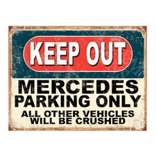 KEEP OUT MERCEDES Parking Only metal sign Plaque nostalgic Gift Ref3882