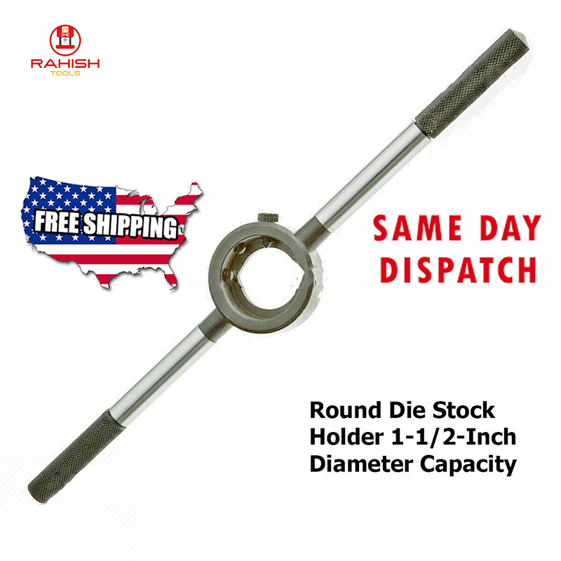 New Round Die Stock Holder 11/2Inch Diameter Capacity USA RAHISHTOOLS