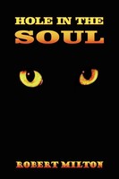 Robert Milton | Hole IN THE Soul | Taschenbuch | Englisch (2004) | AuthorHouse