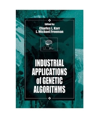 Industrial Applications of Genetic Algorithms, Charles L. Karr