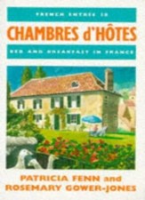 French Entree: Best Chambres d'Hotes in France No. 18-Rosemary Gower-Jones, Pat