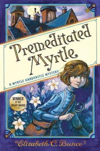 Elizabeth C. Bunce Premeditated Myrtle (Myrtle Hardcastle Mystery 1) (Tascabile)