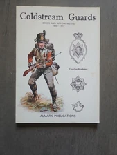 Coldstream Guards Dress and Appointments 1658-1972 by Stadden PB 1973  BR