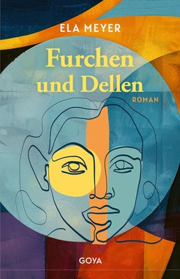 Furchen und Dellen | Ela Meyer | Taschenbuch | 204 S. | Deutsch | 2024 | GOYA