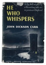 He Who Whispers by John Dickson Carr (First Edition)
