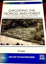 Exploiting the Tropical Rain Forest by D. Lamb - Hardcover - GOOD