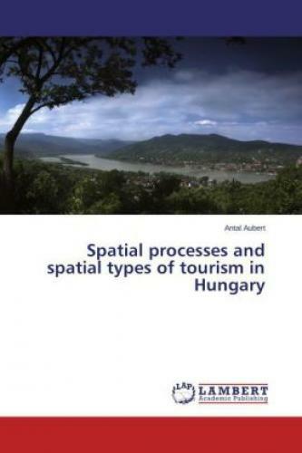 Thumbnail - Spatial Processes And Spatial Types Of Tourism In Hungary 2731