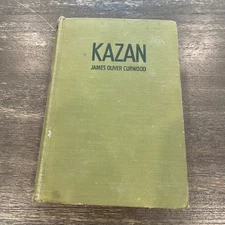 "Kazan" by James Oliver Curwood HC 1914 First Edition Great Condition!