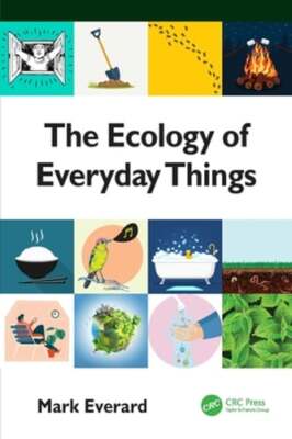 The Ecology of Everyday Things by Mark Everard: New