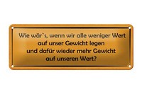 Blechschild Spruch 27X10 Cm Weniger Wert Auf Gewicht DafüR Deko Schild Tin Sign