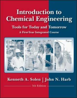 Introduction to Chemical Engineering: Tools for Today and Tomorrow - GOOD