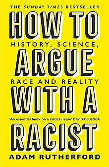 How to Argue With a Racist: History, Science, Race and R... | Buch | Zustand gut