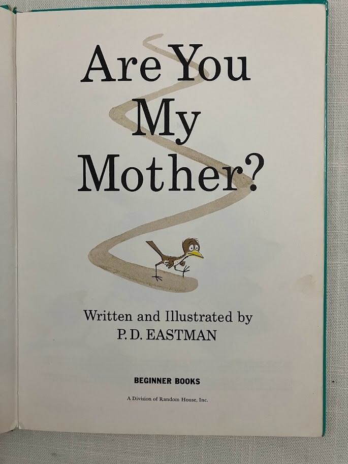 Are You My Mother? 1960 P.D. Eastman First Edition/First Printing