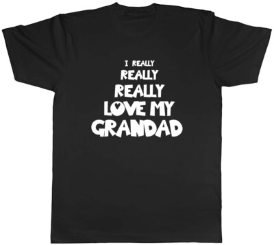 I Really Really Love My Grandad Herren Unisex T-Shirt Tee