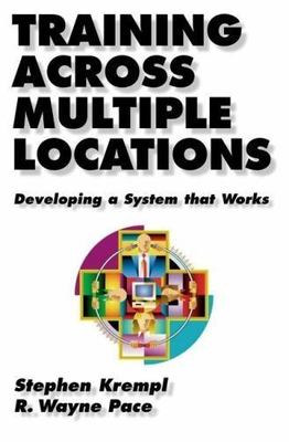 Training Across Multiple Locations: Developing a System That Works